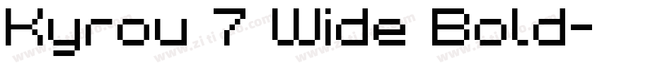 Kyrou 7 Wide Bold字体转换